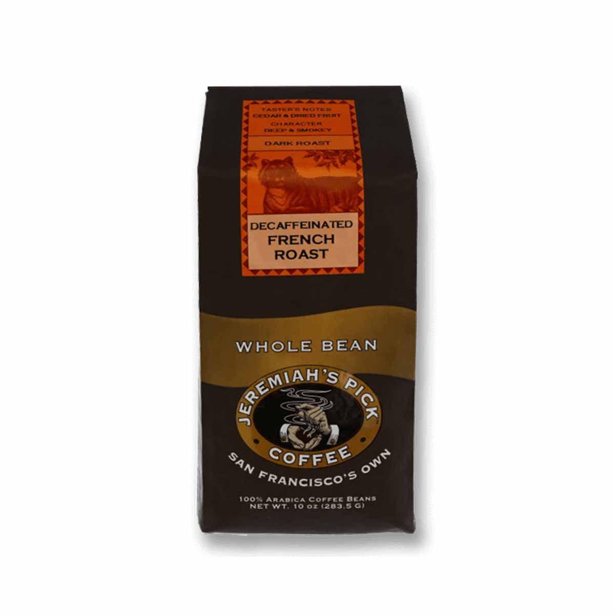 Jeremiah's Pick decaf French roast whole bean coffee bag, 283.5 g